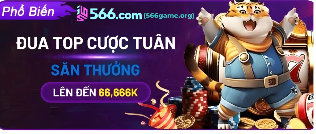 566 game tặng cược đua top tuần nhận 66.666k